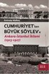 Cumhuriyet'ten Büyük Söylev'e Ankara-İstanbul İkilemi (1923-1927)