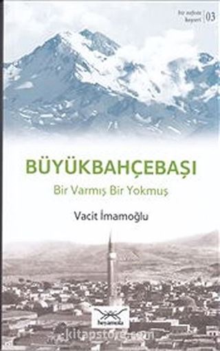 Büyükbahçebaşı - Bir Varmış Bir Yokmuş