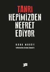 Tanrı Hepimizden Nefret Ediyor