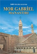 1600 Yıllık Gelenek Mor Gabriel Manastırı