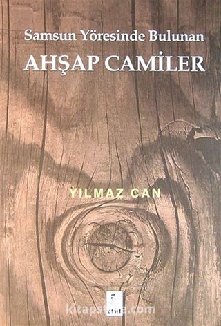 Samsun Yöresinde Bulunan Ahşap Camiler (1-I-13)