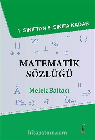 1. Sınıftan 8. Sınıfa Kadar Matematik Sözlüğü