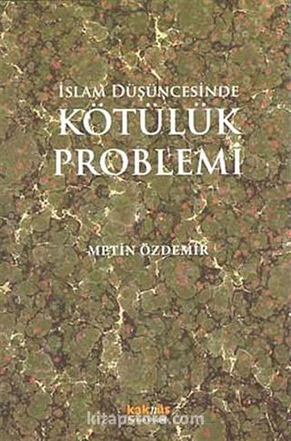 İslam Düşüncesinde Kötülük Problemi