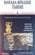 Hayaşa Bölgesi Tarihi -I / Prehistorik Dönemlerden Romaya