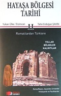 Hayaşa Bölgesi Tarihi -II / Romalılardan Türklere