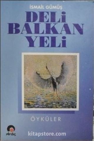 Deli Balkan Yeli (Öyküler)