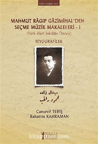 Mahmut Ragıp Gazimihal'den Seçme Müzik Makaleleri -I