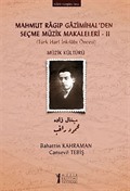 Mahmut Ragıp Gazimihal'den Seçme Müzik Makaleleri -II
