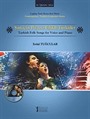 Şan İçin Piyano Eşlikli Türküler (Cd İlaveli)