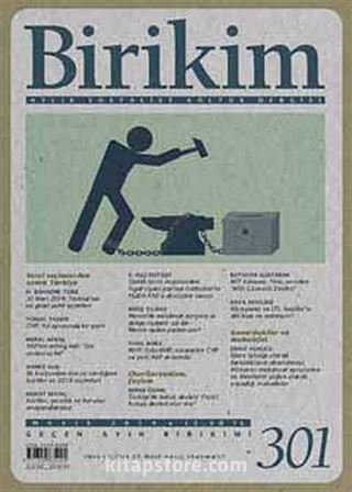 Birikim / Sayı:301 Yıl: 2014 / Aylık Sosyalist Kültür Dergisi