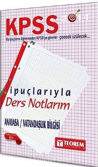 2014 KPSS Anayasa / Vatandaşlık Bilgisi İpuçlarıyla Ders Notlarım