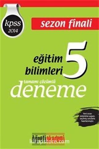 2014 KPSS Eğitim Bilimleri Sezon Finali Tamamı Çözümlü 5 Deneme