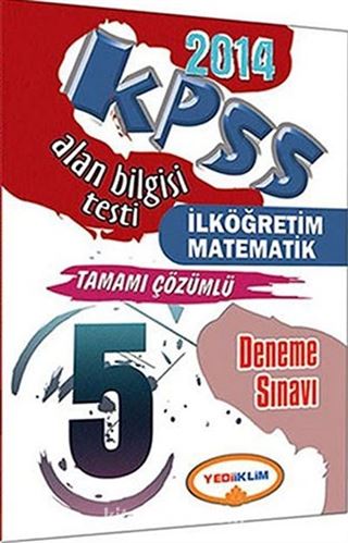 2014 KPSS ÖABT İlköğretim Matematik Tamamı Çözümlü 5 Deneme Sınavı