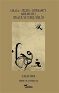 Farsça - Zazaca - Kurmancca Mukayeseli Gramer ve Temel Sözlük
