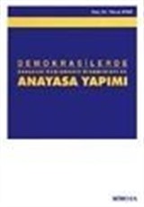 Demokrasilerde Anayasal Değişmenin Dinamikleri ve Anayasa Yapımı