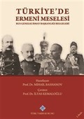 Türkiyede Ermeni Meselesi (Rus Genelkurmay Başkanlığı Belgeleri)