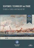 Seapower, Technology and Trade Studies in Turkish Maritime History