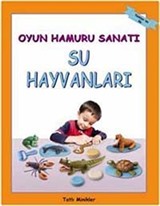Oyun Hamuru Sanatı / Su Hayvanları