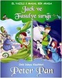 Dünya Klasikleri - Jack ve Fasulye Sırığı Peter Pan (El Yazmalı 2 Masal Bir Arada)