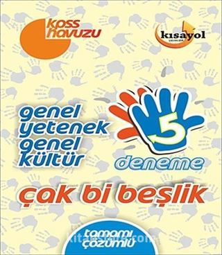 2014 KPSS Havuzu Genel Yetenek Genel Kültür Çak Bi Beşlik Tamamı Çözümlü 5 Deneme