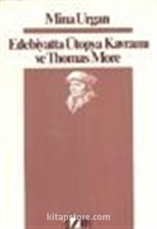 Edebiyatta Ütopya Kavramı Ve Thomas More