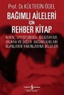 Bağımlı Aileleri İçin Rehber Kitap