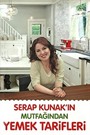Serap Kunak'ın Mutfağından Yemek Tarifleri