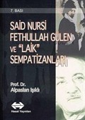 Said Nursi Fethullah Gülen ve 'Laik' Sempatizanları