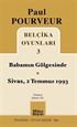 Belçika Oyunları 3 / Babamın Gögesinde / Sivas, 2 Temmuz 1993