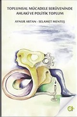 Toplumsal Mücadele Serüveninde Ahlaki ve Politik Toplum