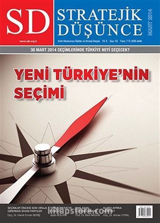 SD Stratejik Düşünce Aylık Uluslararası İlişkiler ve Strateji Dergisi Yıl:5 Sayı:52 Mart 2014