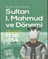 Bir Zamanlar Osmanlı Sultan I.Mahmud ve Dönemi