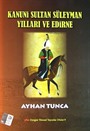 Kanuni Sultan Süleyman Yılları ve Edirne