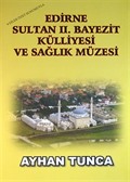 Edirne Sultan II. Bayezit Külliyesi ve Sağlık Müzesi