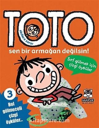 Akıllara Zarar Toto -3 / Sen Bir Armağan Değilsin!
