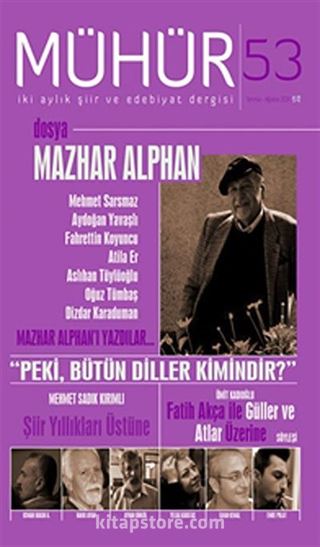 Mühür İki Aylık Şiir ve Edebiyat Dergisi Yıl:9 Sayı:53 Temmuz-Ağustos 2014