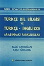 Türkçe Dil Bilgisi ve Türkçe-İngilizce Arasındaki Farklılıklar