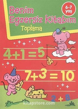 Benim Egzersiz Kitabım - Toplama (6-7 Yaş)