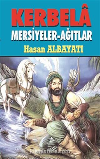 Kerbela / Mersiyeler-Ağıtlar