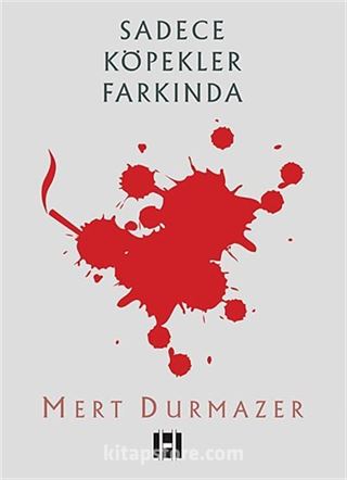 Sadece Köpekler Farkında