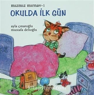 Okulda İlk Gün / Mızmız Mırnav -1
