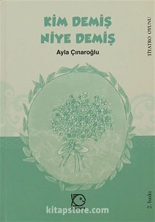 Kim Demiş Niye Demiş / Tiyatro Oyunu