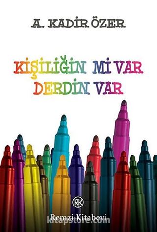 Kişiliğin mi Var Derdin Var