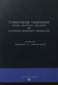 Türkiye'de Terörizm Dünü, Bugünü, Gelişimi ve Alınması Gereken Tedbirler