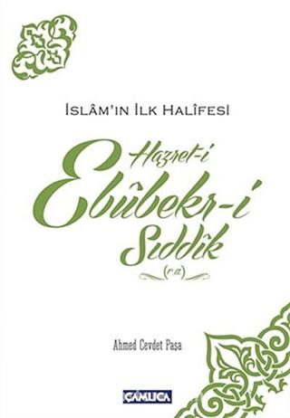 İslam'ın İlk Halifesi Hazret-i Ebubekir-i Sıddık (r.a)