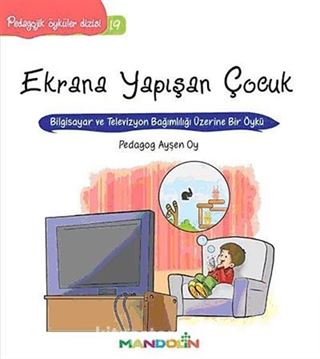 Ekrana Yapışan Çocuk