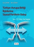 Türkiye-Avrupa Birliği İlişkilerine Siyasal Partilerin Bakışı