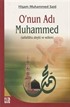 O'nun Adı Muhammed (sallallahu aleyhi ve sellem)