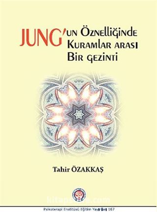 Jung'un Öznelliğinde Kuramlar Arası Bir Gezinti