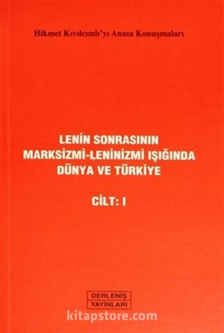 Lenin Sonrasının Marksizmi-Leninizmi Işığında Dünya ve Türkiye Cilt:I